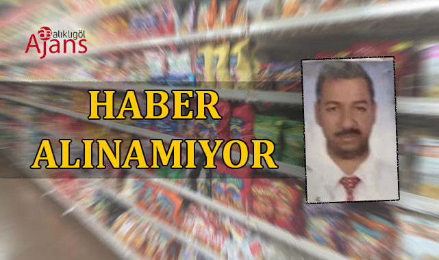 Halfeti'de kayıplara karışan bakkal aranıyor