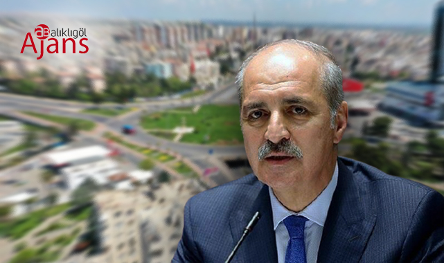 Numan Kurtulmuş'un Şanlıurfa programı iptal oldu