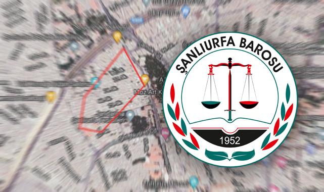 Şanlıurfa Barosundan imar düzenlemesine itiraz geldi