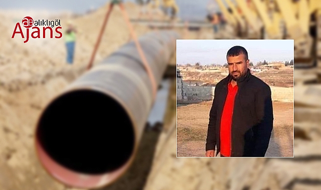 Şanlıurfa'da 28 yaşındaki işçi feci şekilde hayatını kaybetti