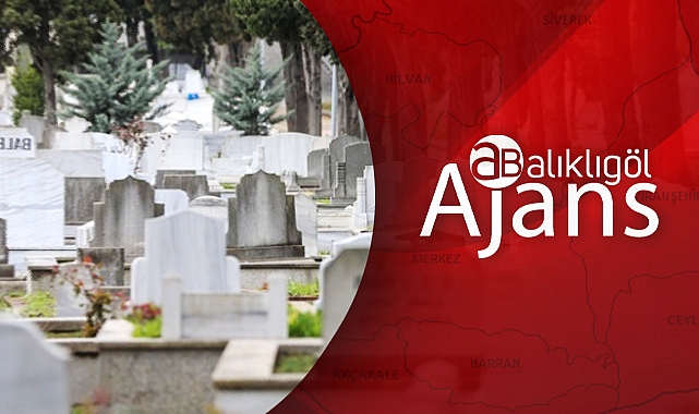 Şanlıurfa'nın günlük vefat sayısı açıklandı