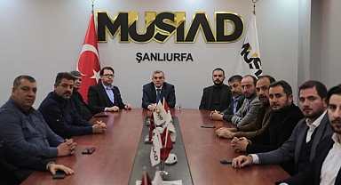 Başkan Beyazgül MÜSİAD Şanlıurfa Şubesini ziyaret etti