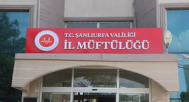 Şanlıurfa Müftülüğü açıkladı! Son tarih 24 Mart