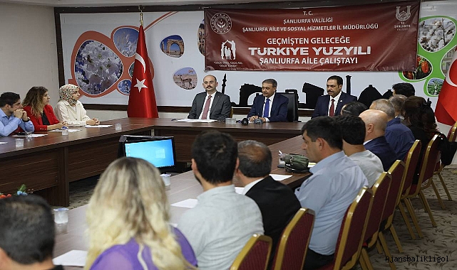 Aile Çalıştayı Şanlıurfa’da yapıldı