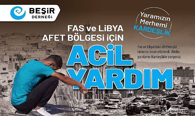 Fas ve Libya afet bölgesi için acil yardım kampanyası başlatıldı