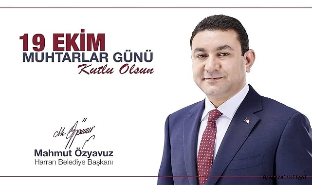 Başkan Özyavuz’dan Muhtarlar Günü mesajı