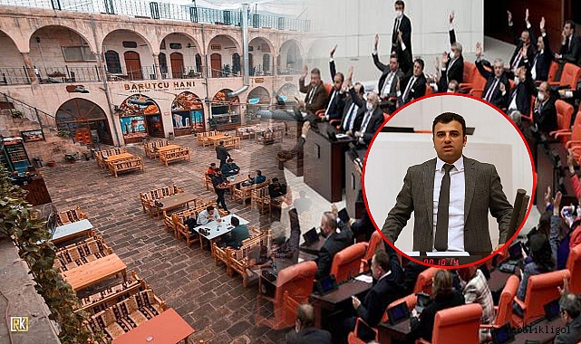 Barutçu Hanı’nın kapatıldığı TBMM’e gündeminde 