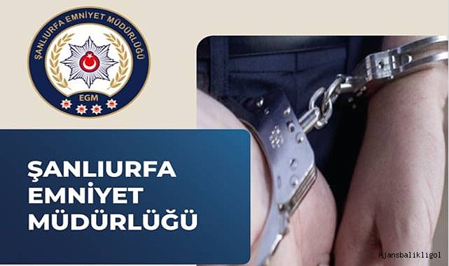 Şanlıurfa’da aranan firari şahıs yakalandı