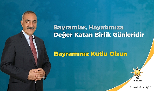 Bayık: Bayramlar hayatımıza değer katan birlik günleridir