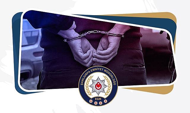 Urfa'da Aranan Şahıs Yakalanarak Gözaltına Alındı