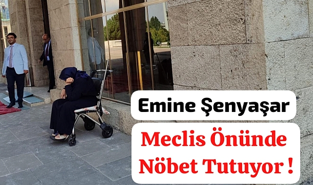 Emine Şenyaşar Hasta Haliyle Nöbetine Devam Ediyor
