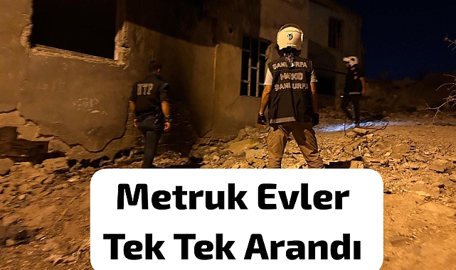 Emniyet, Gecenin Karanlığında Metruk Evlere Baskın Yaptı