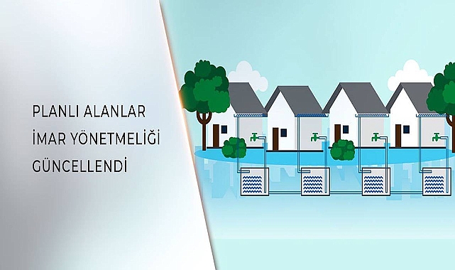 Planlı Alanlar İmar Yönetmeliği Güncellendi