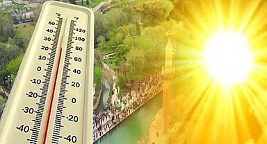 Şanlıurfa ve Çevresinde Termometreler 41 Dereceyi Görecek!
