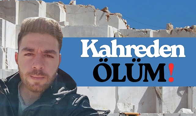 Mermer Ocağında Feci Kaza: Maden Mühendisi Hayatını Kaybetti