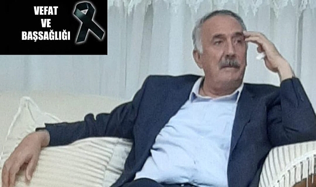 Öncel Ailesinin Acı Günü: Ahmet Öncel Vefat Etti
