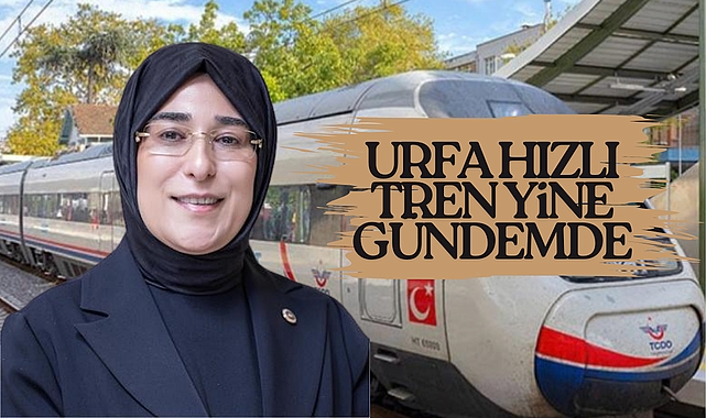 Milletvekili Yazmacı: Şanlıurfa Demiryolu Ağıyla Bölgenin Yeni Lojistik Üssü Olacak