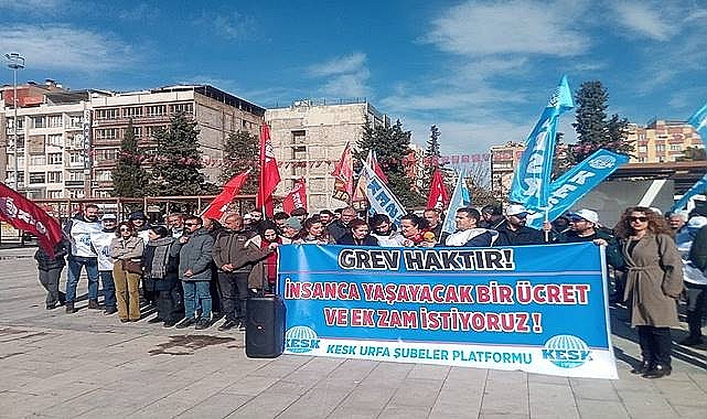 KESK Urfa: “Bu Maaşlarla Yaşanmaz”