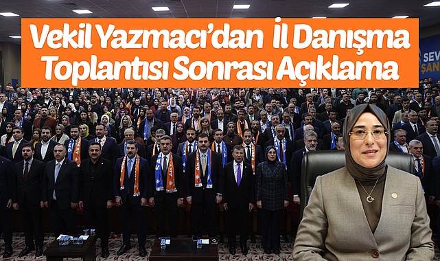 Vekil Cevahir Asuman Yazmacı: “AK Parti Milletin Derdiyle Dertlenen Büyük Bir Ailedir”