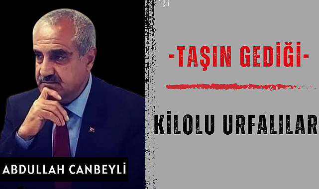 Kilolu Urfalılar!