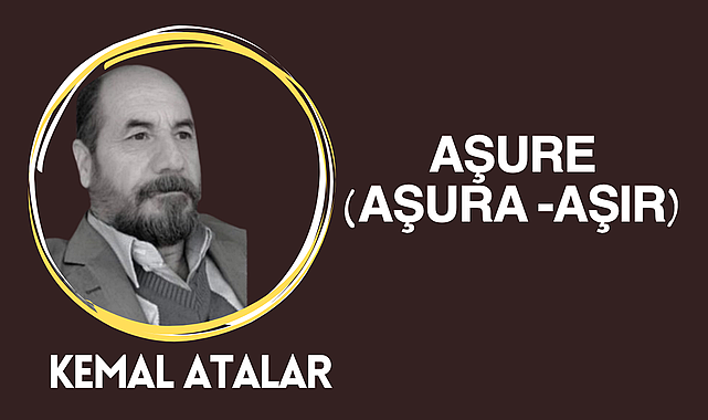 Aşure (Aşure - Aşır)