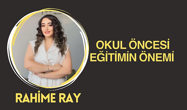 Okul Öncesi Eğitimin Önemi