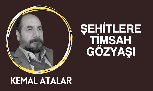 Şehitlere Timsah Gözyaşı