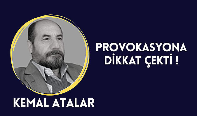 Provokasyonlara Dikkat!