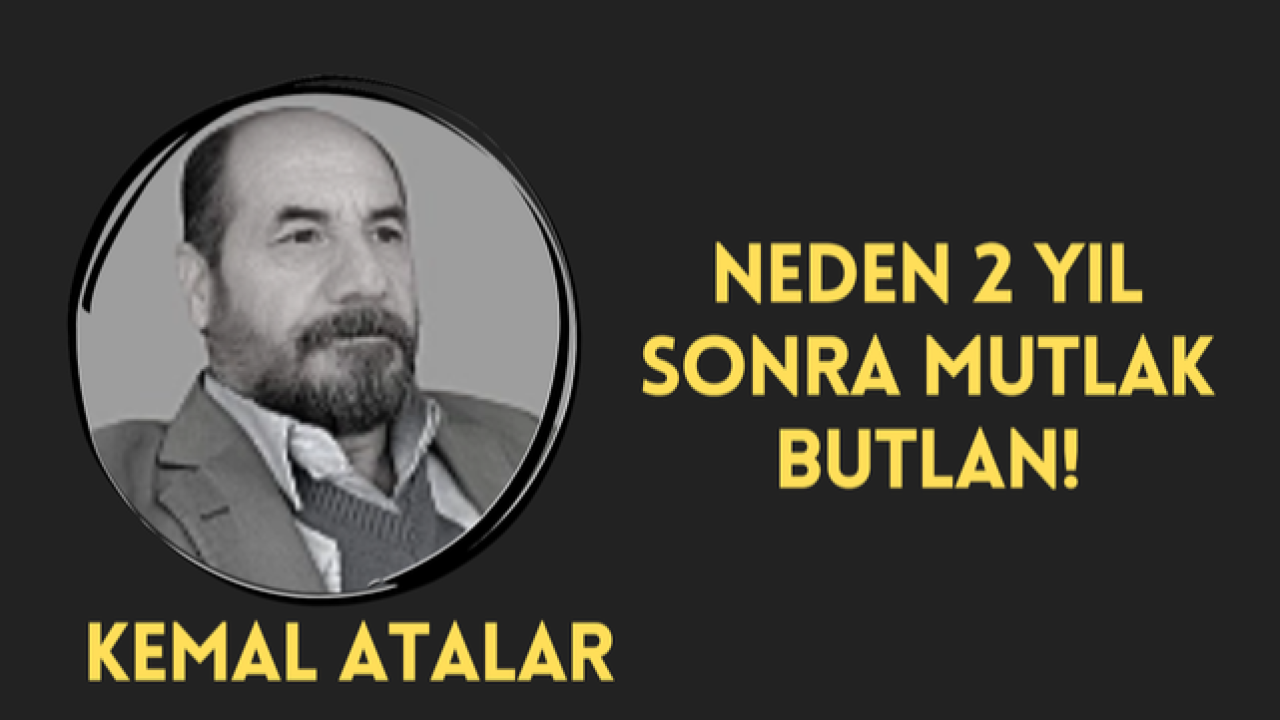 Neden 2 Yıl Sonra Mutlak Butlan!