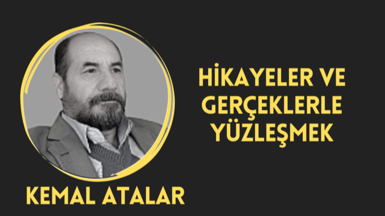 Hikayeler ve Gerçekle Yüzleşmek