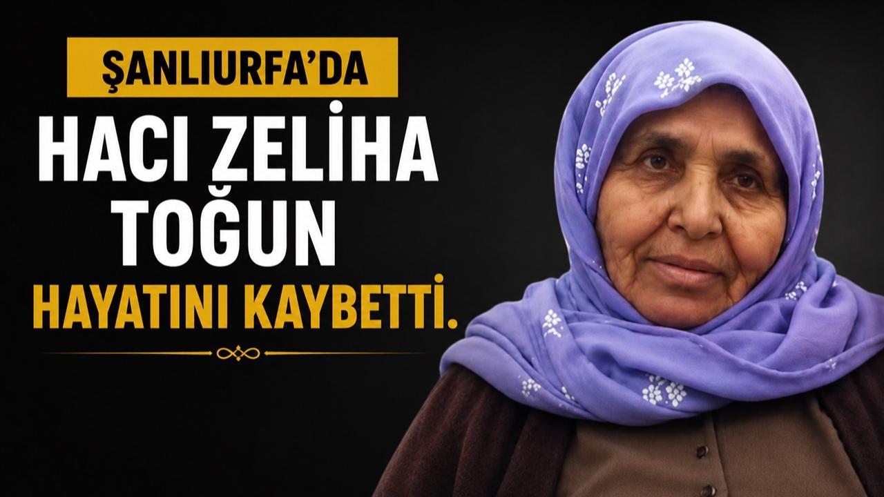 Okul Müdürü Nurettin Toğun'un Acı Günü: Hacı Zeliha Toğun Hayatını Kaybetti