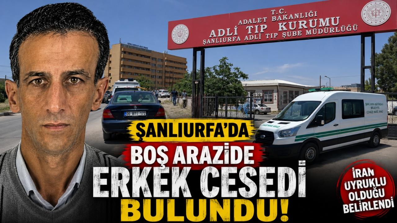Şanlıurfa'da Esrarengiz Ölüm! Boş Arazide Hareketsiz Bulundu